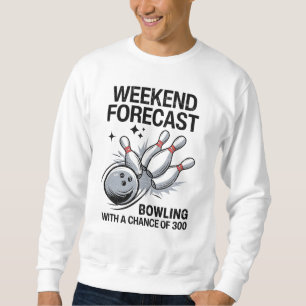 Sweatshirt Bowling De Prévisions Du Week-End Avec Une Chance