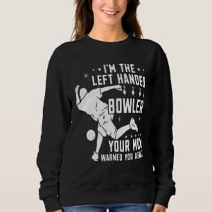 Sweatshirt Bowling gaucher Poignée À Gauche Votre Maman A Ave