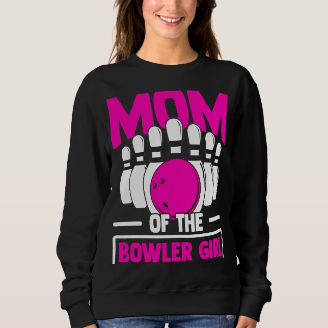 Sweatshirt Bowling Mom Pin Bowler Strike Bowling Team Bowling (Devant)