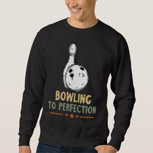 Sweatshirt Bowling To Perfection Bowling Pin Bowler Strike Bo (Devant)