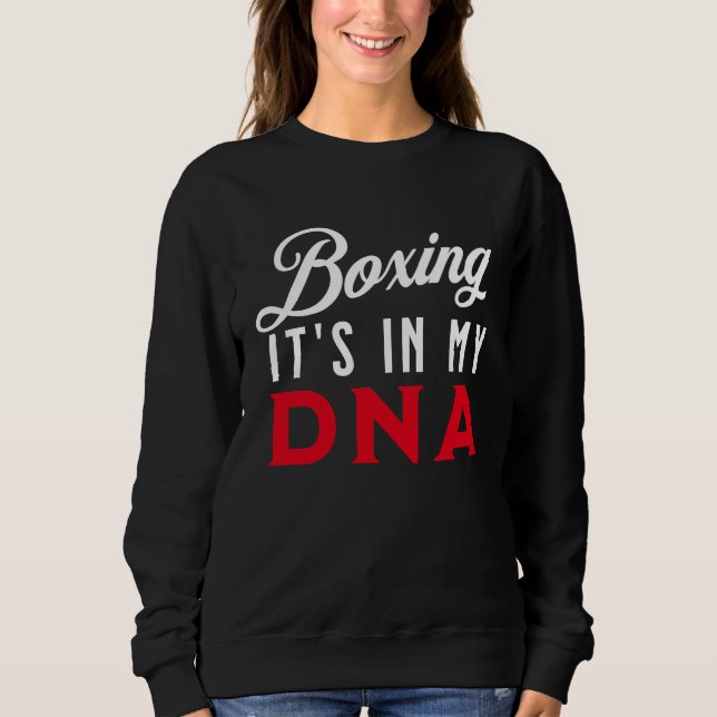 Sweatshirt Boxing It's In My DNA   Boxing (Devant)