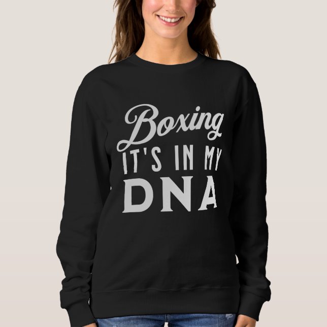 Sweatshirt Boxing It's In My DNA   Boxing  1 (Devant)