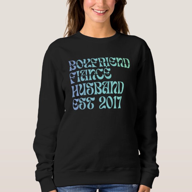 Sweatshirt Boyfriend Fiance Husband Est 2017 Wedding Annivers (Devant)