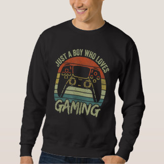 Sweatshirt Boys Gamer Apparel Just A Boy Who Loves Gaming