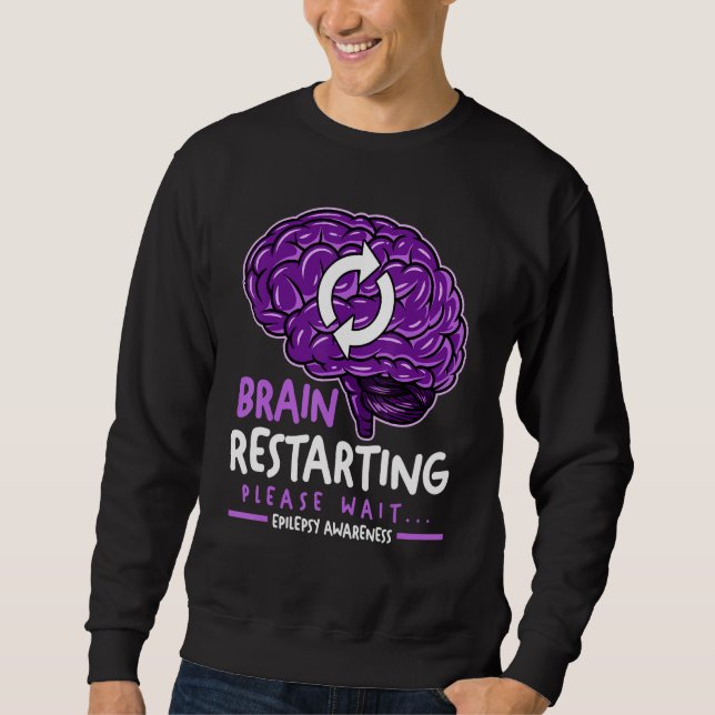 Sweatshirt Brain Restarting Please Wait Epilepsy Awareness (Devant)