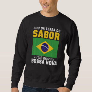 Sweatshirt Brasil Sou Da Terra Do Samba E Da Bossa Nova Brasi