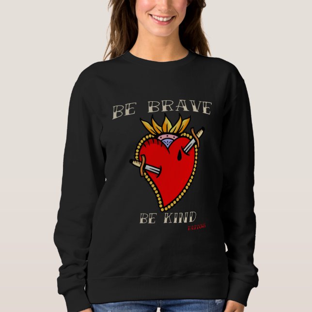 Sweatshirt Brave Kind Tattoos Vintage Designs (Devant)