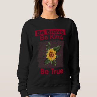 Sweatshirt Brave Soyez Véritable Motivation 1
