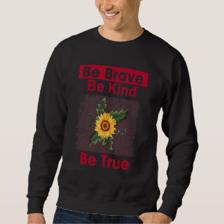Sweatshirt Brave Soyez Véritable Motivation 1