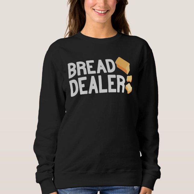 Sweatshirt Bread Dealer baking cute baker women men funny bre (Devant)