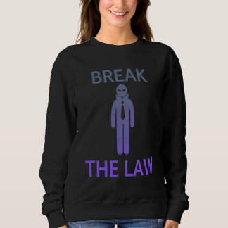Sweatshirt BREAK THE LAW  Edgy Trendy Gen Z