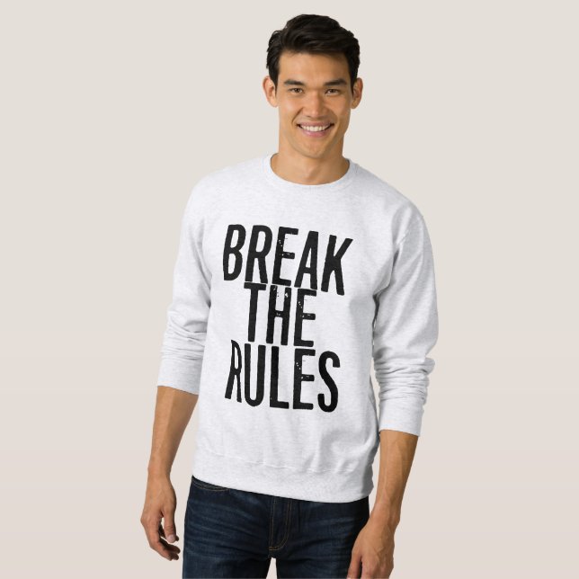Sweatshirt Break The Rules (Devant entier)