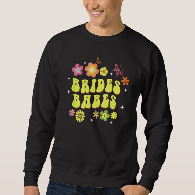 Sweatshirt Bride Babes Bridesmaids Groovy Bachelorette Party (Devant)