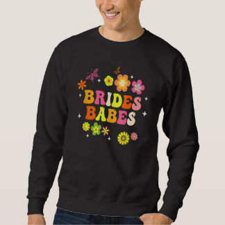 Sweatshirt Bride Babes Bridesmaids Groovy Bachelorette Party 