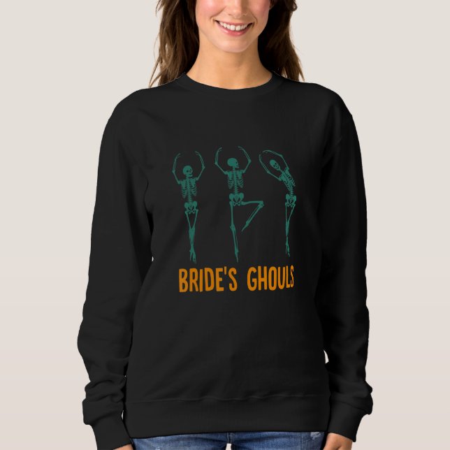 Sweatshirt Bride & Brideu2019s Ghouls Bridesmaids Halloween B (Devant)