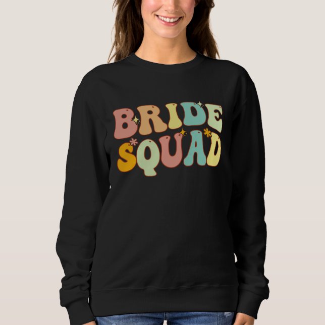 Sweatshirt Bride Squad Bridesmaid Proposal Bridal Shower Wedd (Devant)