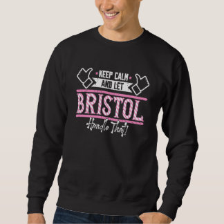 Sweatshirt Bristol Gardez votre calme et laissez Bristol s'en