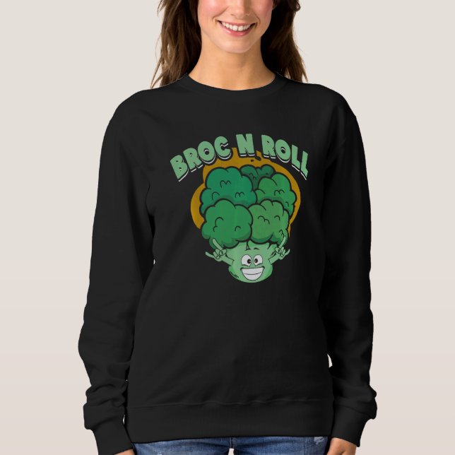 Sweatshirt Broc N Roll  Vegan Vegetarian Broccoli Vegetable (Devant)