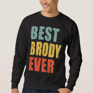 Sweatshirt Brody Best Ever  Brody
