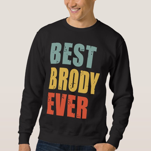 Sweatshirt Brody Best Ever  Brody (Devant)