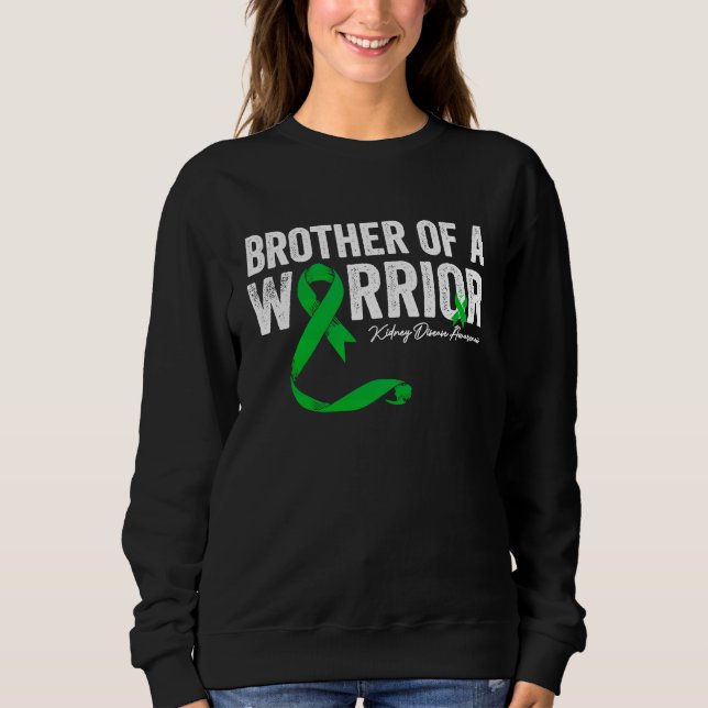 Sweatshirt brother of a Warrior Kidney Disease Awareness (Devant)