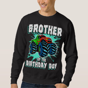 Sweatshirt Brother of the Birthday Boy Monster Truck Birthday
