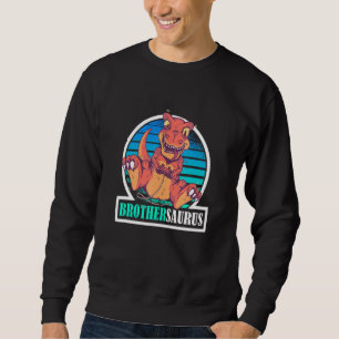 Sweatshirt Brothersaurus Gamer Brother Matching Rex Dinosaur