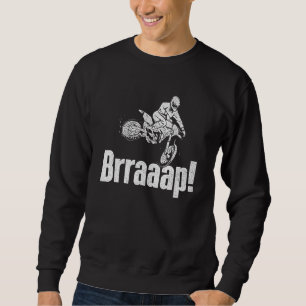 Sweatshirt Brraaap Dirt Vélo Mx Vélo Rider Motocross