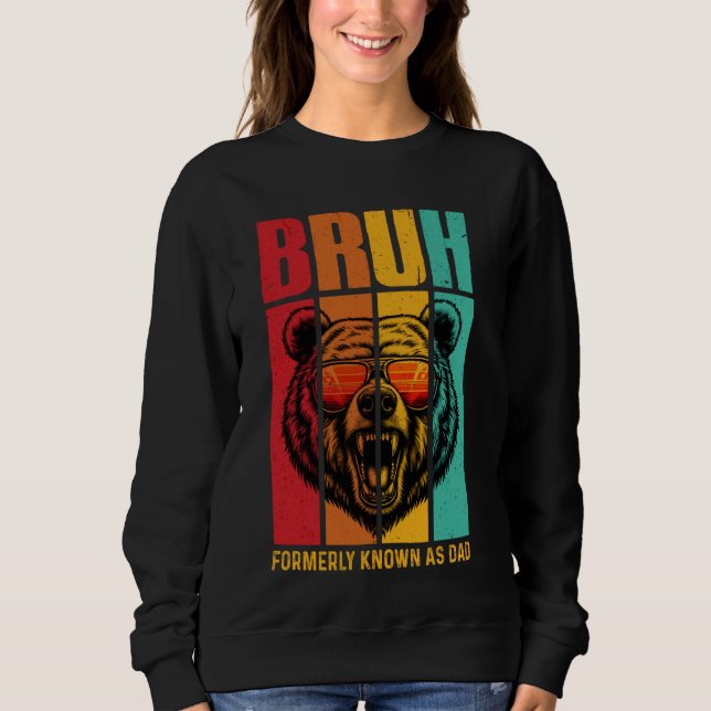 Sweatshirt Bruh Anciennement Connu Comme Papa Drôle Fête des  (Devant)