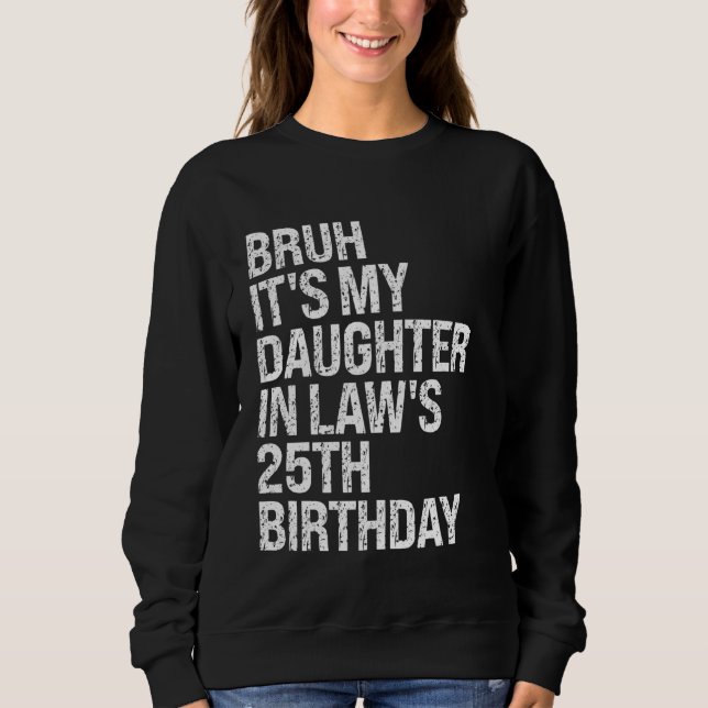 Sweatshirt Bruh C'est la reine du 25e anniversaire de ma bell (Devant)