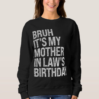 Sweatshirt Bruh C'est l'anniversaire de ma belle-mère Reine O