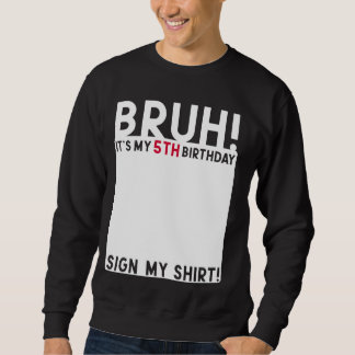 Sweatshirt Bruh C'est mon 5e anniversaire Anniversaire 5 ans 