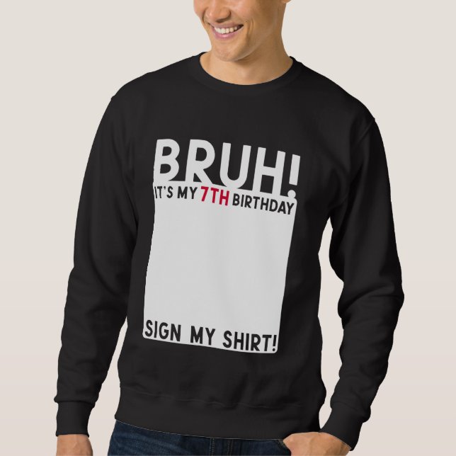 Sweatshirt Bruh C'est mon 7e anniversaire Anniversaire 7 ans  (Devant)