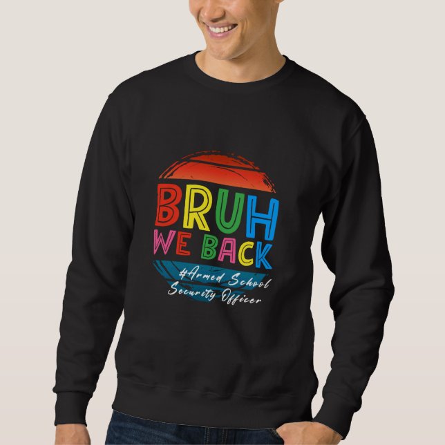 Sweatshirt bruh nous retournons à l'école armée de Securi (Devant)