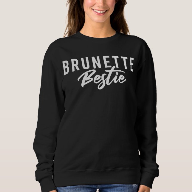 Sweatshirt Brunette Bestie 02 BFF Best Friends Sisters Matchi (Devant)