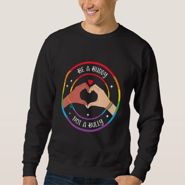Sweatshirt Buddy not Bully Gay Pride Equality LGBTQ Pride Mon (Devant)
