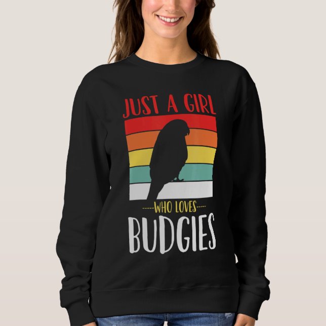 Sweatshirt Budgerigar Budgie Juste Une Fille Qui Aime Les Bud (Devant)
