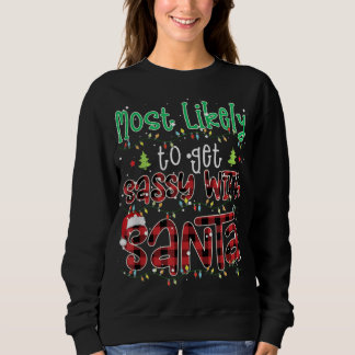 Sweatshirt Buffalo Plaid Christmas Most Likely To Get Sassy W
