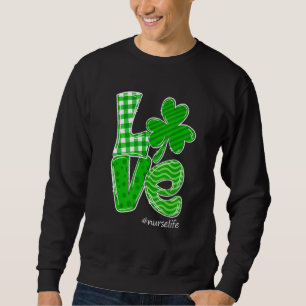 Sweatshirt Buffalo Plaid Love Nurse Life C Irish Patty Day