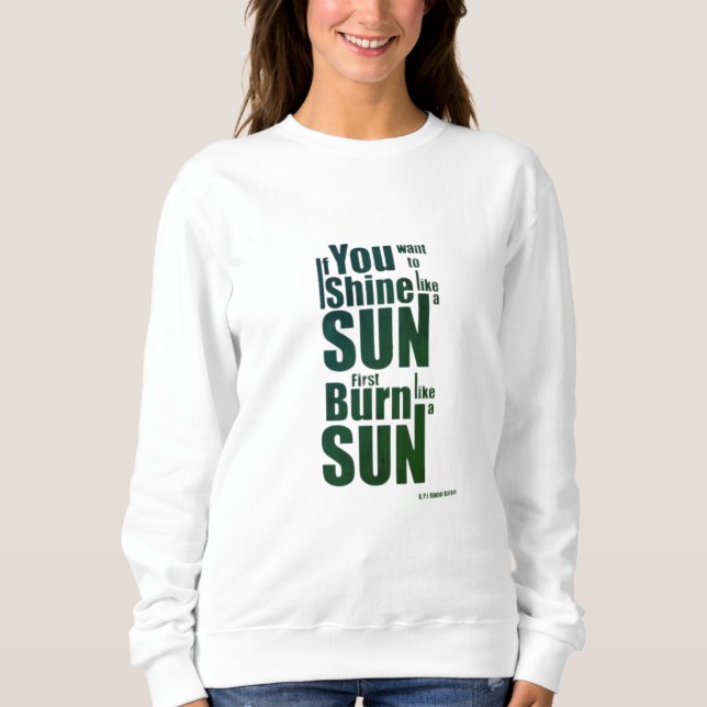 Sweatshirt Burn Before You Shine First Burn, Then Shine The P (Devant)