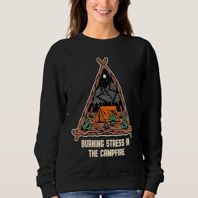 Sweatshirt Burning Stress in the Campfire  Camping Humor Camp (Devant)