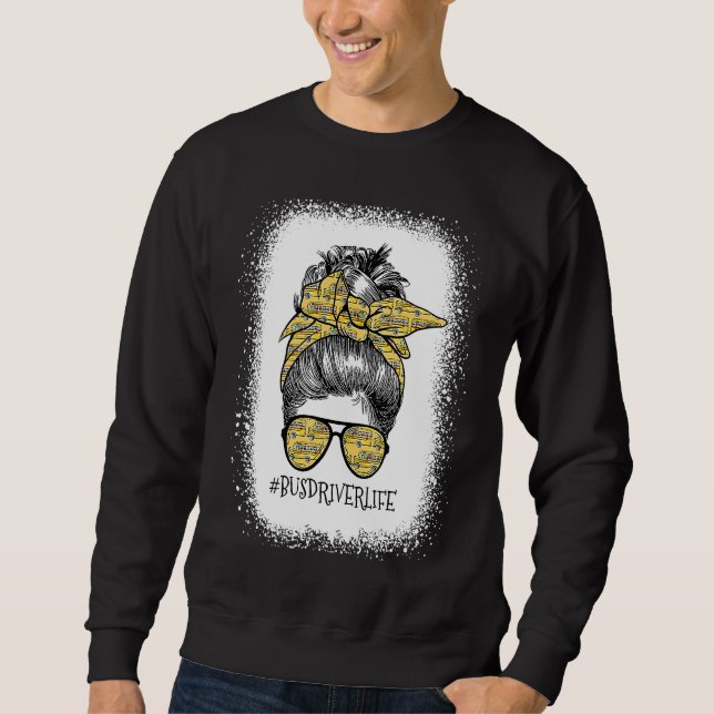Sweatshirt Bus Driver Life Messy Bun Turban Sunglasses Back T (Devant)