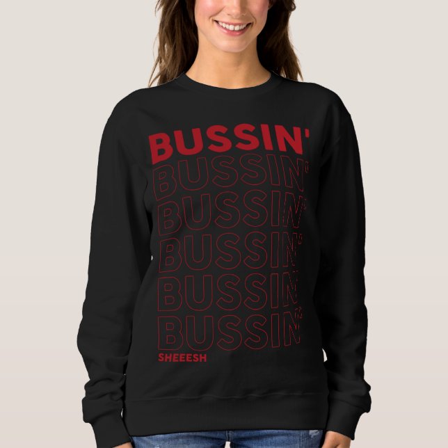 Sweatshirt Bussin Sheeesh  Bussin apparel (Devant)