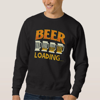 Sweatshirt Buveur de bière Graphique de chargement de bière