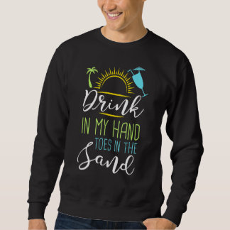 Sweatshirt Buvez dans mes orteils dans les vacances de plage 