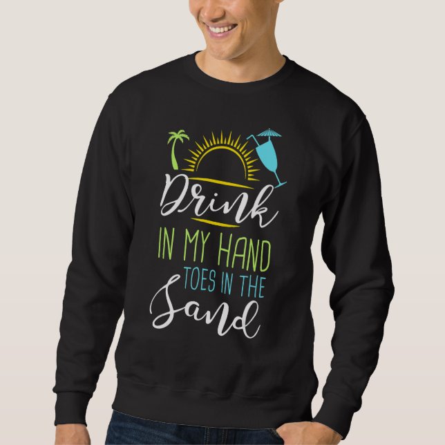 Sweatshirt Buvez dans mes orteils dans les vacances de plage  (Devant)