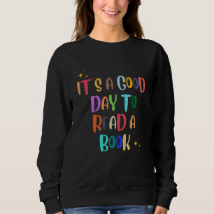 Sweatshirt C’est une bonne journée pour lire un livre - Book 
