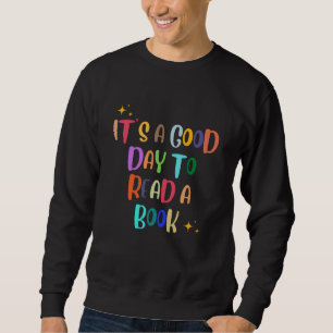 Sweatshirt C’est une bonne journée pour lire un livre - Book
