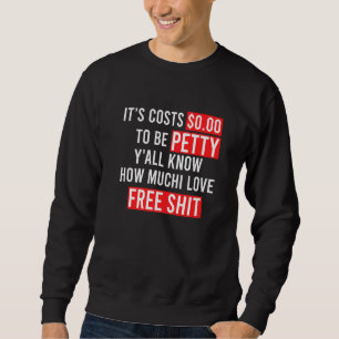 Sweatshirt Ça coûte $0 000 d'être maigre Vous savez combien j