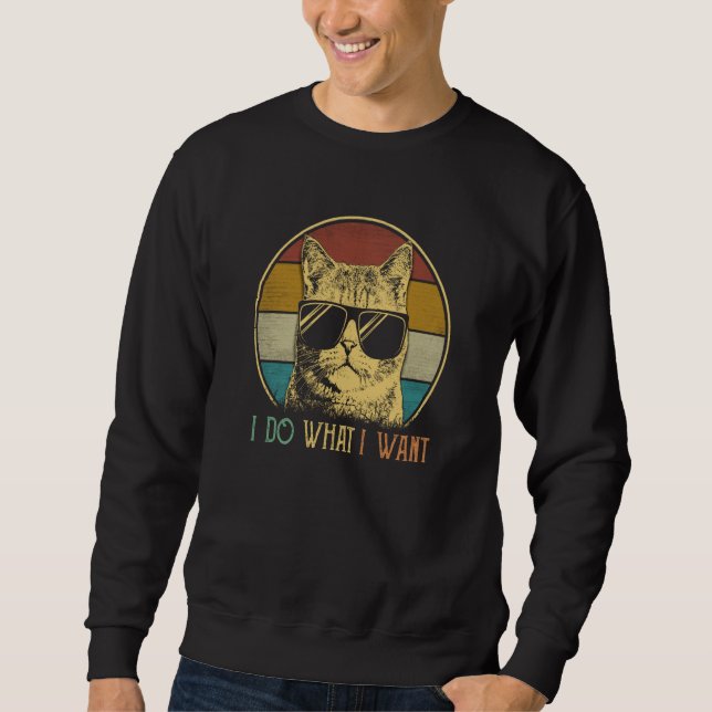 Sweatshirt ca for mom I do what I want cat  cat (Devant)